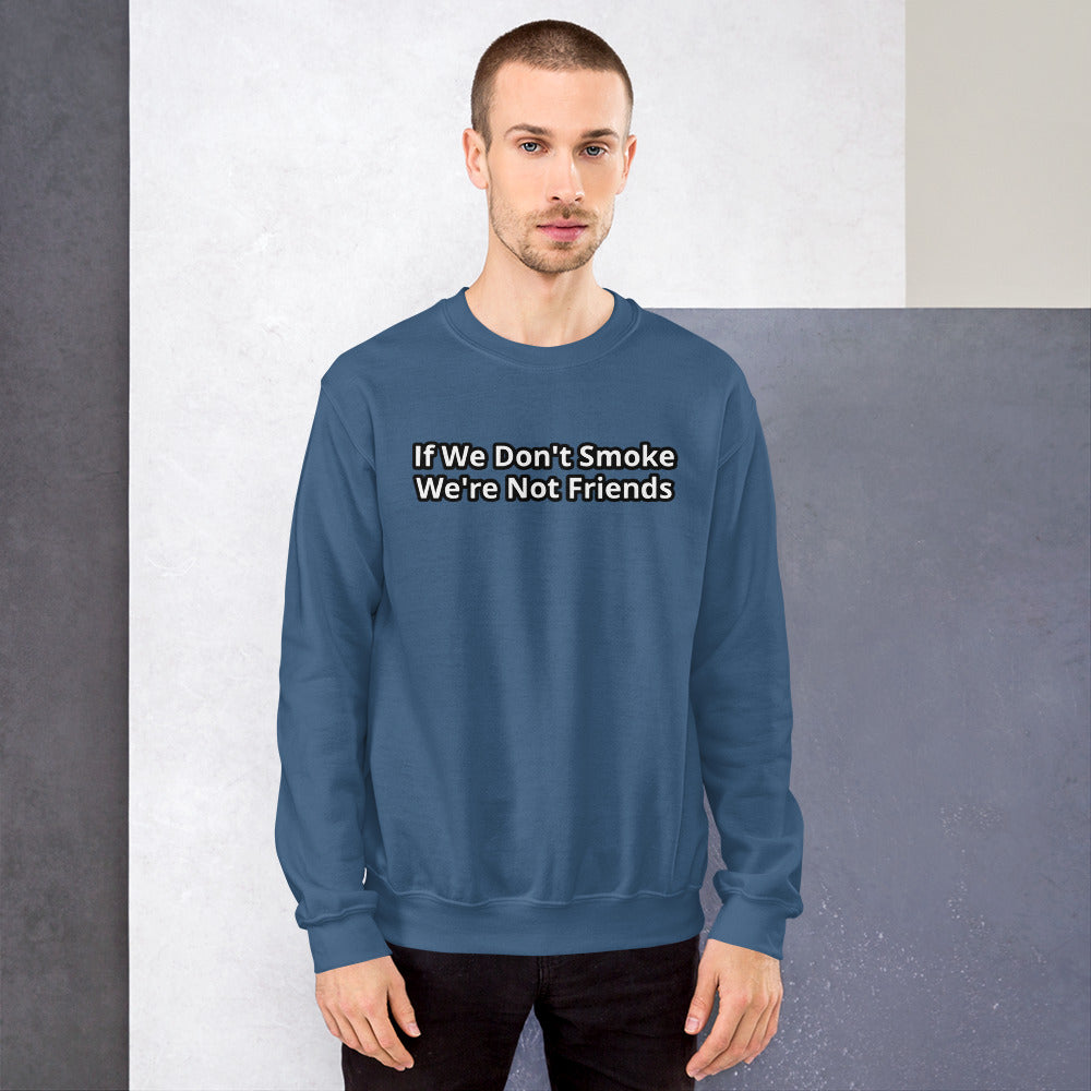 Not Friends Sweatshirt