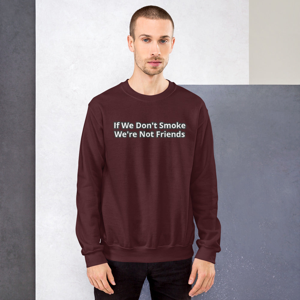 Not Friends Sweatshirt